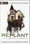 Replant: How a Dying Church Can Grow Again 