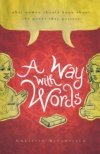 A Way With Words - What Women Should Know about the Power They Possess