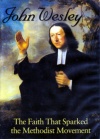 DVD - John Wesley: The Faith That Sparked the Methodist Movement