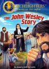 DVD - Torchlighters Series  - John Wesley Story