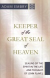 Keeper of the Great Seal of Heaven: Sealing of the Spirit in the Life and Thought of John Flavel