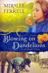 Blowing on Dandelions, Love Blossoms in Oregon Series **