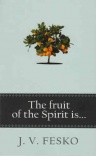 The Fruit of the Spirit Is