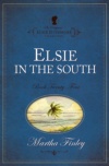 Elsie Dinsmore Collection - Elsie in the South # 24