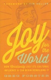 Joy for the World - How Christianity Lost its Cultural Influence 