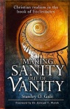 Making Sanity out of Vanity - Ecclesiastes