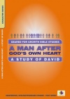 Geared for Growth - Man After Gods Own Heart: David