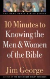 10 Minutes to Knowing the Men & Women of the Bible