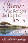 A Woman who Reflects the Heart of Jesus (Growth & Study Guide)