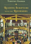 Reading the Scripture with the Reformers