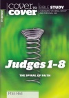 Cover to Cover Bible Study - Judges 1 - 8