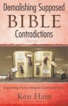 Demolishing Supposed Bible Contradictions, Vol 1