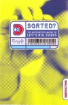 Sorted - Distinctive guide to lifes big issues