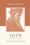 Calvin on the Christian Life - OTCL