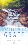 Overflowing Grace: Romans 9 - 11 & 15