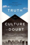 Truth in a Culture of Doubt