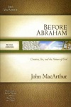 Before Abraham: Creation, Sin, and the Nature of God - Study Guide