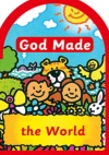 God Made the World - board book