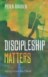 Discipleship Matters, Dying to Live for Christ
