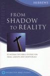 From Shadow to Reality - Hebrews - Matthias Media Study Guide