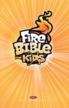NKJV - Fire Bible for Kids, Hardback Edition