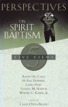 Perspectives on Spirit Baptism - 5 Views 