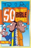 50 Barmiest Bible Stories