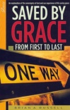 Saved by Grace, From First to Last