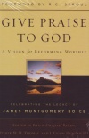 Give Praise to God - A Vision for Reforming Worship