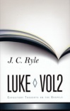 Expository Thoughts on the Gospels - Luke Vol 2 (Hardback)