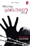 Who Has Bewitched You? A Study In Galatians