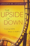 The Upside of Down: Finding Hope When It Hurt