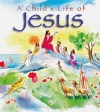 A Childs Life of Jesus, Hardback