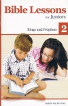 Bible Lessons for Juniors - Book 2: Kings & Prophets