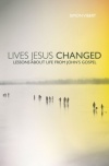 Lives Jesus Changed - Lesson about Life from John