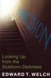 Depression: Looking Up From the Stubborn Darkness 