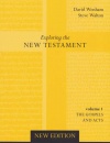 Exploring the New Testament - Vol 1, Gospels & Acts