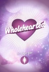 Wholehearted 60 Daily Devotionals for Teenage Girls Today