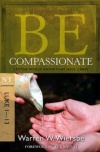 Be Compassionate - Luke 1-13 - WBS