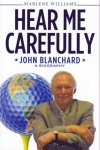 Hear Me Carefully - John Blanchard Biography