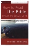 How to Read the Bible through the Jesus Lens