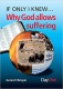 If only I Knew, Why God allows Suffering  (Pack of 5)