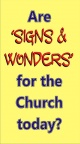 Tract - Are Signs And Wonders for the Church Today ? - TFTT (pack of 10)