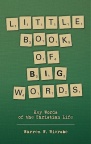 Little Book of Big Words, Key Words of the Christian Life