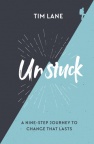 Unstuck, A Nine-Step Journey to Change That Lasts 