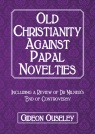 Old Christianity Against Papal Novelties 