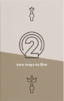 Two Ways to Live (Pack of 10)