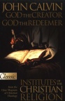 John Calvin: God the Creator God the Redeemer