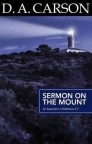 Sermon on the Mount: Exposition of Matthew 5 - 7