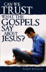 Can We Trust what the Gospels Say about Jesus?